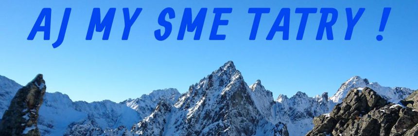 Aj my sme Tatry